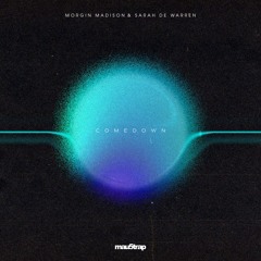 Morgin Madison - Comedown (feat. Sarah de Warren)