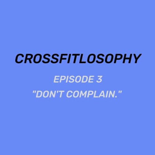 Ep 3:  "Don't Complain" with special guest, Greg Mier