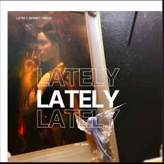 Lately (Kill My Vibe)