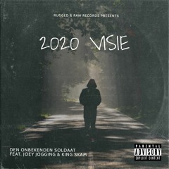2020 Visie (Ft. Joey Jogging & King Skam)