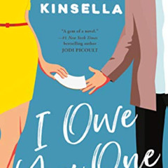 [Read] PDF ✉️ I Owe You One: A Novel by  Sophie Kinsella [PDF EBOOK EPUB KINDLE]