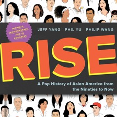 ⭐ PDF KINDLE  ❤ Rise: A Pop History of Asian America from the Nineties