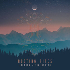 Jarguna & Tim Norton - Rooting Rites | रूटिंग संस्कार