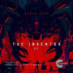 Aaron King - The Inventor EP [Compile Records]