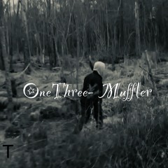 OneThree- Muffler prod. By OneThree