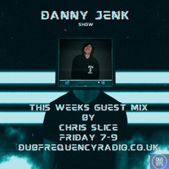 Slice Guest DJ Set 4 For The Danny Jenk Show 20/1/23