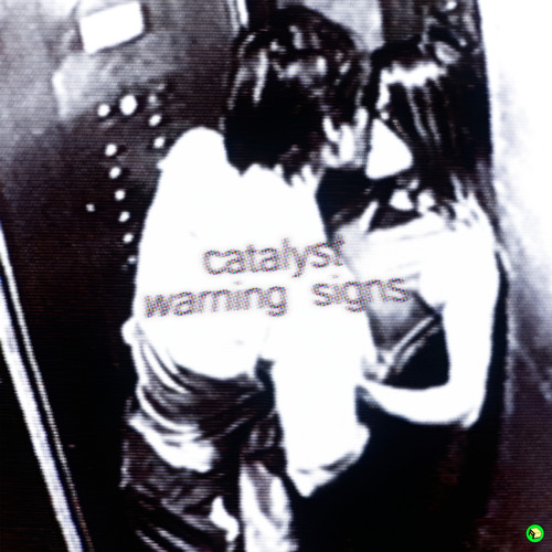 Stream Warning Signs by Catalyst | Listen online for free on SoundCloud