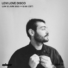 Levi Love Disco -  Rinse France Takeover 12 Juin 2023