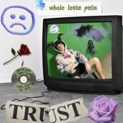 Whole Lotta Pain