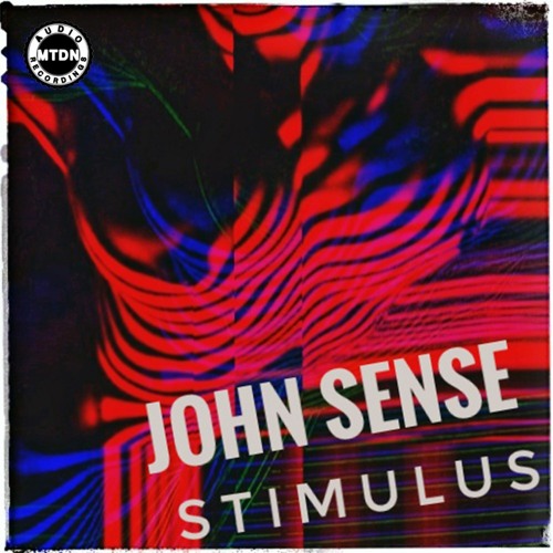 John Sense - Stimulus [MTDN166]