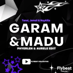 Garam & Madu (Phyerlen & Aurele Edit) {BUY= Free Download}