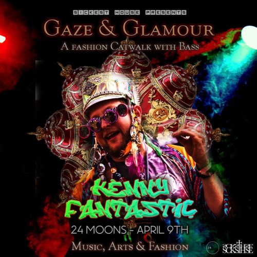 Kenny Fantastic - Sickest House Gaze & Glamour - Fashion Catwalk with Bass - at 24 Moons