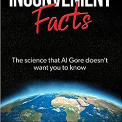Inconvenient Facts: The science that Al Gore doesn't want you to know(Download❤️eBook)✔️ Inconvenien