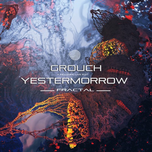 Grouch & Yestermorrow - Fractal - Out Now on Iboga Records