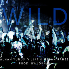 WILD - Talha Yunus ft. JJ47 & Hasan Raheem (Audio)