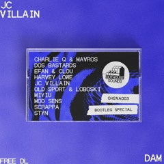 JC VILLAIN- DAM (FREE DOWNLOAD) [OHSVA003]