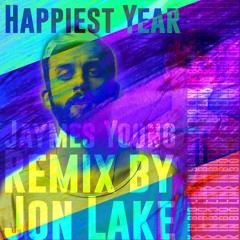 Jaymes Young - Happiest Year Remix by Jon Lake