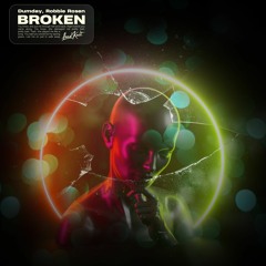 Dumday, Robbie Rosen - Broken