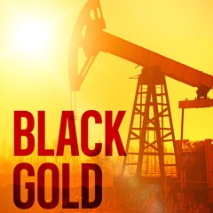 Black Gold - Act 1