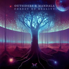 Outsiders & Mandala - Forest Of Reality OUT SOON!