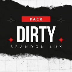 DIRTY - BRANDON LUX (OUT NOW)