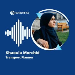 The Future of Commuting #3 - Khaoula Morchid, Transport Planner