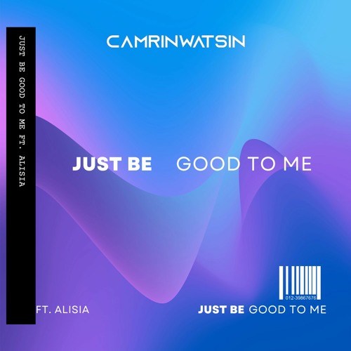 Stream just be good to me ft alisia by camrinwatsin listen online