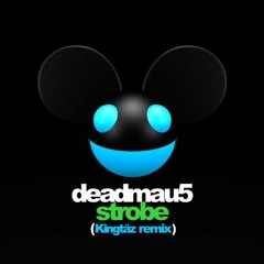 Deadmau5 - Strobe (Kingtäz Remix)