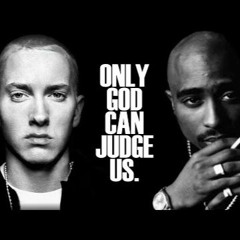 2Pac & Eminem - Only God Can Judge Us [Diss To The Haters]
