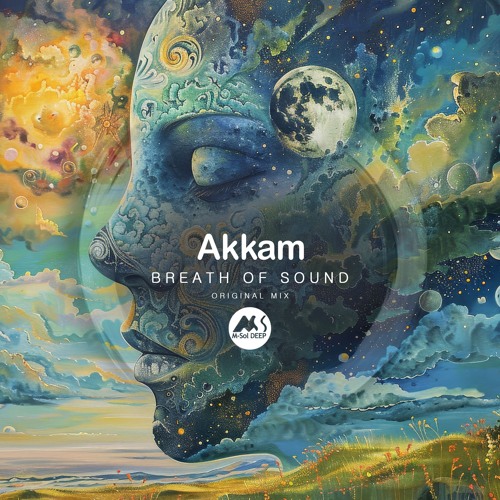 𝐏𝐑𝐄𝐌𝐈𝐄𝐑𝐄: Akkam - Breath of Sound [M-Sol DEEP]