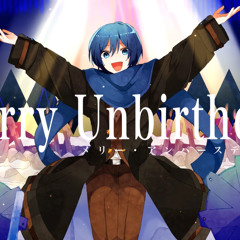 メリー・アンバースデー (Merry Unbirthday) / 夏山よつぎ (Natsuyama Yotsugi) feat. KAITO