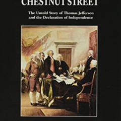 Read KINDLE 🖌️ Miracle on Chestnut Street: The Untold Story of Thomas Jefferson and