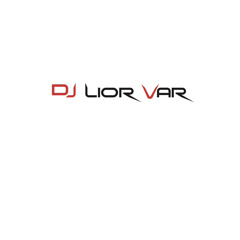⁩סט להיטים מזרחית לועזית| קיץ 2023 | DJ LIOR VAR