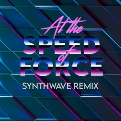 At The Speed Of Force (Synthwave Cover)
