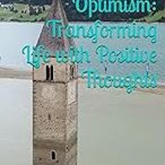 Read B.O.O.K (Award Finalists) Beyond Optimism: Transforming Life with Positive Thoughts