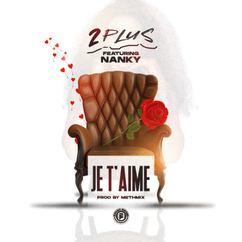 Je T'aime (Produced by Meth Mix)