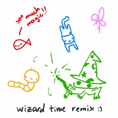 Wizard Time Remix :) (Official Release)