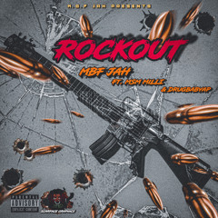 MBF Jah - Rock Out (ft.M$M Milli & DrugbabyAp )