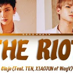 The Riot  GINJO X Xiaojun And Ten Of Way v