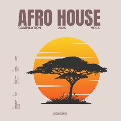 AFRO HOUSE COMPILATION 2025 Vol. 1