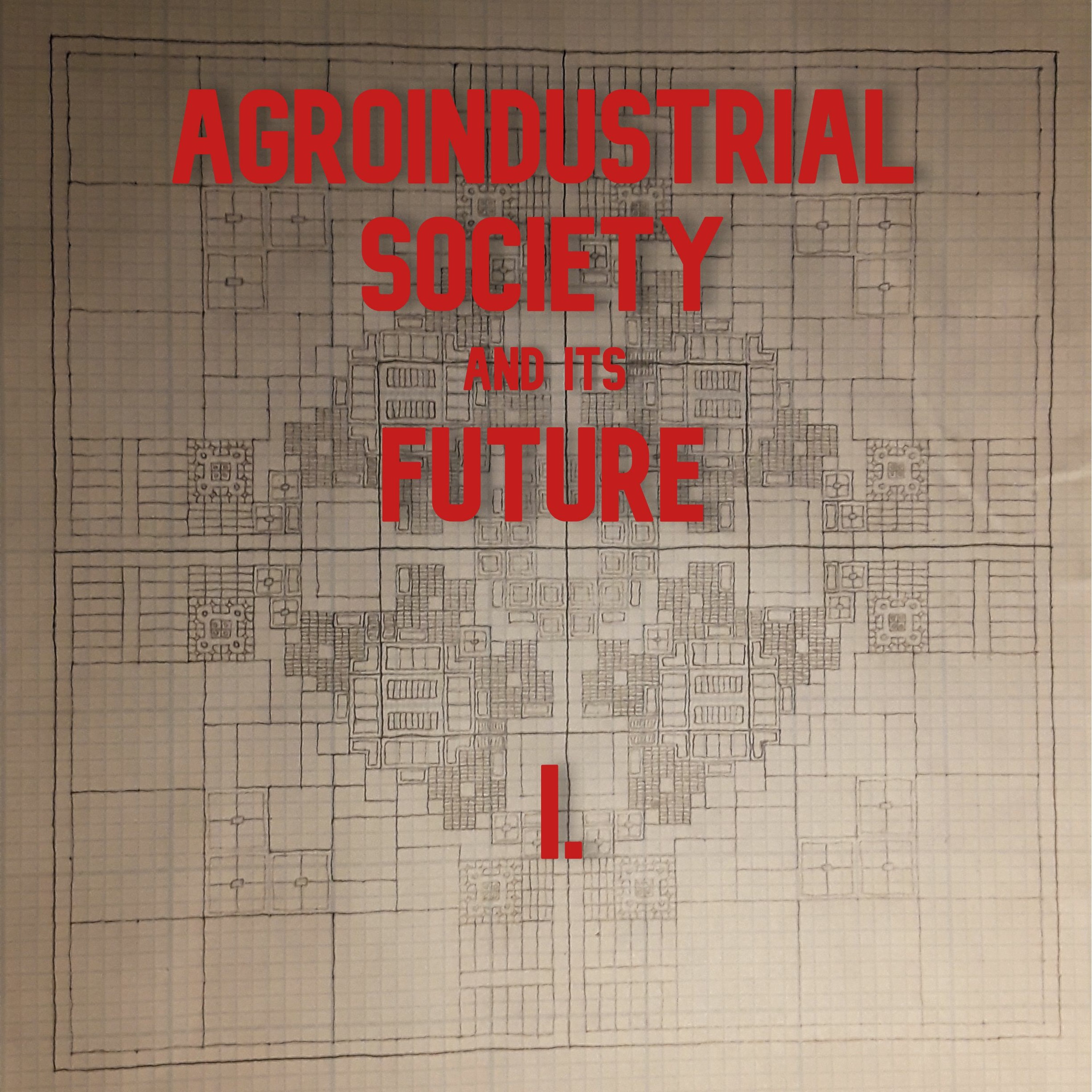I. Agroindustrial Society & its Future | Soil Chemistry, Ecology & Agricultural Planning episode artwork