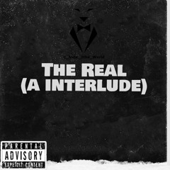 The Real(Interlude)