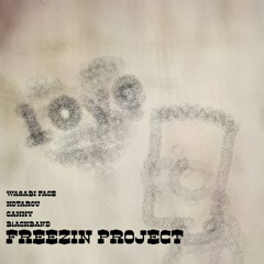 Freezin Project feat. 虎太郎, Cammy & B1ACK BAND(prod. Bmonument)