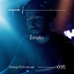 Zhēng-Fā 035 : Érratic (FR)