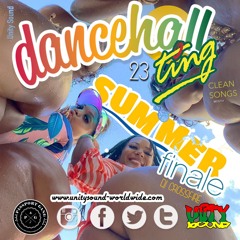 Unity Sound - Dancehall Ting V23 - Summer Finale Mix Aug 2021 (DJ Crossfire)