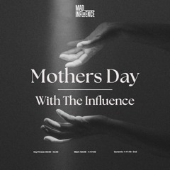 Mothers Day With The Influence | Mixed By @DJKAYTHREEE @DJMARIUK @DJDYNAMICUK