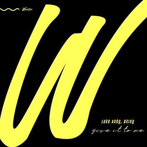 Luke Andy, Dking - Give It To Me (Out 19/02/2020)