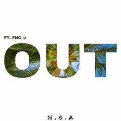OUT (Feat. FNC🎲)