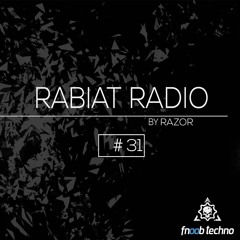 Rabiat Radio #31 by RAZOR