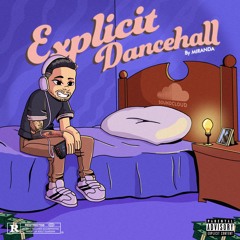 Explicit Dancehall (Dj Miranda)